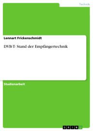 Title: DVB-T- Stand der Empfängertechnik, Author: Lennart Frickenschmidt