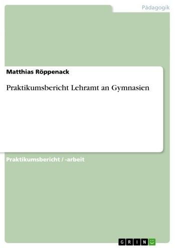 Praktikumsbericht Lehramt an Gymnasien