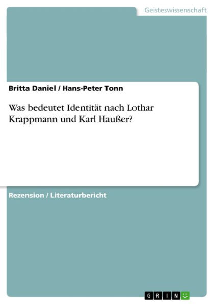 Was bedeutet Identität nach Lothar Krappmann und Karl Haußer?