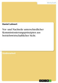 Title: Vor- und Nachteile unterschiedlicher Kommissionierungsprinzipien aus betriebswirtschaftlicher Sicht., Author: Daniel Lehnert