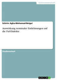 Title: Auswirkung nominaler Entlehnungen auf die Ful-Dialekte, Author: Schirin Agha-Mohamad-Beigui