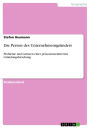 Die Person des Unternehmensgründers: Probleme und Grenzen einer personenzentrierten Gründungsforschung