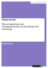 Title: Wiesenvogelschutz und Vertragsnaturschutz in der Fehntjer Tief Niederung, Author: Olimpia Dorniok