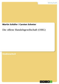 Title: Die offene Handelsgesellschaft (OHG), Author: Martin Schäfer