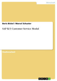 Title: SAP R/3 Customer Service Modul, Author: Boris Bickel