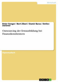 Title: Outsourcing der Erstausbildung bei Finanzdienstleistern, Author: Peter Senger