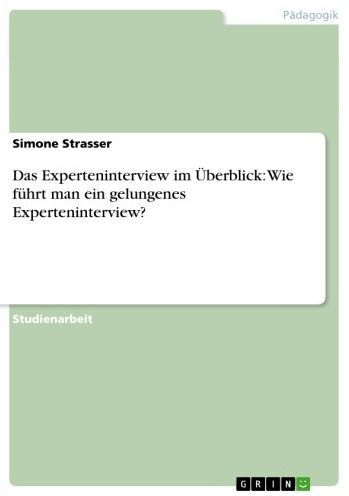 Das Experteninterview im Überblick: Wie führt man ein gelungenes Experteninterview?