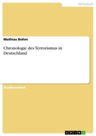 Title: Chronologie des Terrorismus in Deutschland, Author: Mathias Bohm