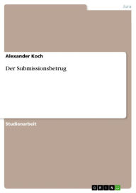 Title: Der Submissionsbetrug, Author: Alexander Koch