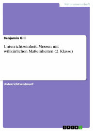 Title: Unterrichtseinheit: Messen mit willkürlichen Maßeinheiten (2. Klasse), Author: Benjamin Gill