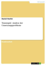 Title: Transrapid - Analyse der Umsetzungsprobleme: Analyse der Umsetzungsprobleme, Author: Daniel Hoefer