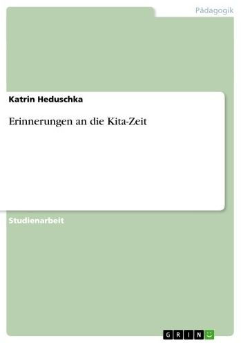 Erinnerungen an die Kita-Zeit