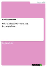 Title: Äolische Erosionsformen der Trockengebiete, Author: Marc Heghmanns