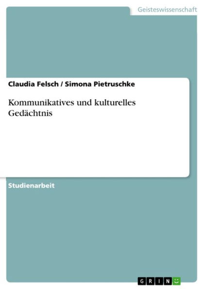 Kommunikatives und kulturelles Gedächtnis