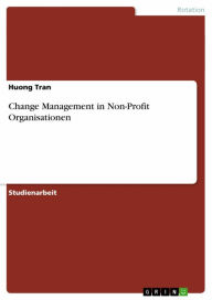 Title: Change Management in Non-Profit Organisationen, Author: Huong Tran