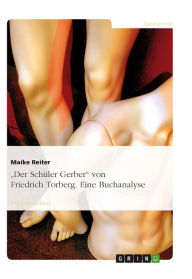 Title: 'Der Schüler Gerber' von Friedrich Torberg. Eine Buchanalyse, Author: Maike Reiter