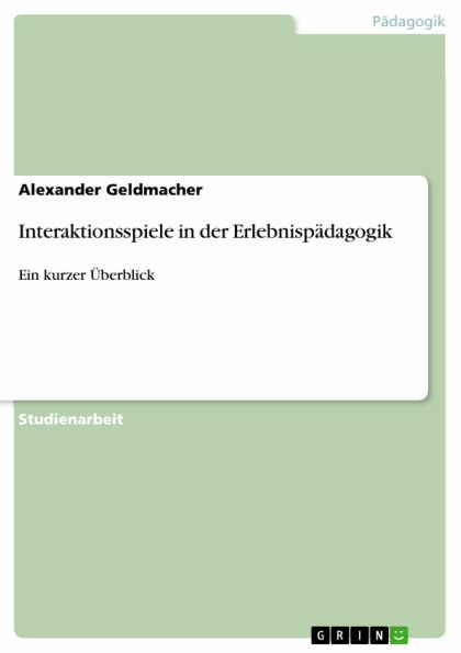 Interaktionsspiele in der Erlebnispädagogik: Ein kurzer Überblick