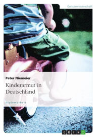 Title: Kinderarmut in Deutschland, Author: Peter Niemeier