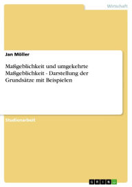 Title: Maßgeblichkeit und umgekehrte Maßgeblichkeit - Darstellung der Grundsätze mit Beispielen: Darstellung der Grundsätze mit Beispielen, Author: Jan Möller