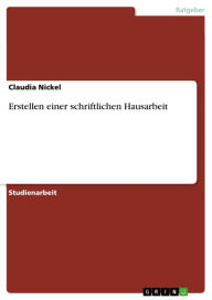Title: Erstellen einer schriftlichen Hausarbeit, Author: Claudia Nickel