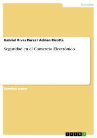 Title: Seguridad en el Comercio Electrónico, Author: Gabriel Rivas Perez