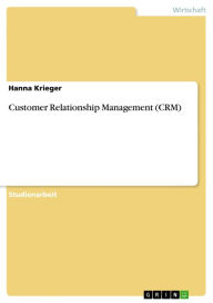 Title: Customer Relationship Management (CRM), Author: Hanna Krieger