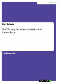 Title: Einführung der Gesundheitskarte in Deutschland, Author: Ralf Babuke