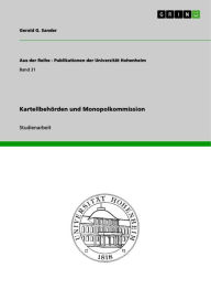 Title: Kartellbehörden und Monopolkommission, Author: Gerald G. Sander