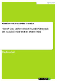 Title: 'Passiv und unpersönliche Konstruktionen im Italienischen und im Deutschen', Author: Gina Mero