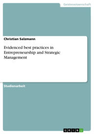 Title: Evidenced best practices in Entrepreneurship and Strategic Management, Author: Christian Salzmann