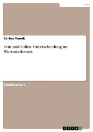 Title: Sein und Sollen. Unterscheidung im Werturteilsstreit, Author: Sarina Vanek