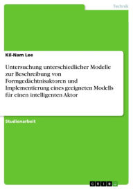 Title: Untersuchung unterschiedlicher Modelle zur Beschreibung von Formgedächtnisaktoren und Implementierung eines geeigneten Modells für einen intelligenten Aktor, Author: Kil-Nam Lee