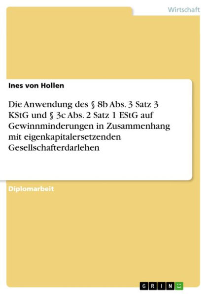 Die Anwendung des § 8b Abs. 3 Satz 3 KStG und § 3c Abs. 2 Satz 1 EStG auf Gewinnminderungen in Zusammenhang mit eigenkapitalersetzenden Gesellschafterdarlehen