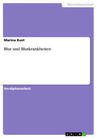 Title: Blut und Blutkrankheiten, Author: Marina Kust
