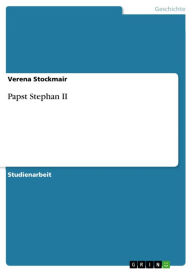 Title: Papst Stephan II, Author: Verena Stockmair