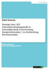 Title: Montage einer 1KV Schrumpfverbindungsmuffe in Schrumpftechnik (Unterweisung Energieelektroniker / -in, Fachrichtung Betriebstechnik), Author: Rafael Seweryn