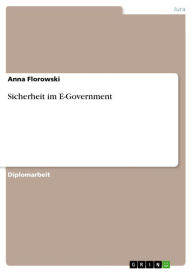 Title: Sicherheit im E-Government, Author: Anna Florowski