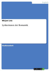 Title: Lyrikerinnen der Romantik, Author: Mirjam Letz