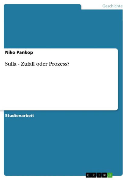 Sulla - Zufall oder Prozess?: Zufall oder Prozess?