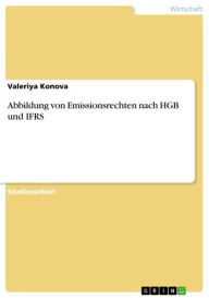 Title: Abbildung von Emissionsrechten nach HGB und IFRS, Author: Valeriya Konova