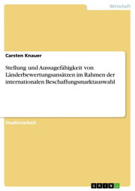 Title: Stellung und Aussagefähigkeit von Länderbewertungsansätzen im Rahmen der internationalen Beschaffungsmarktauswahl, Author: Carsten Knauer