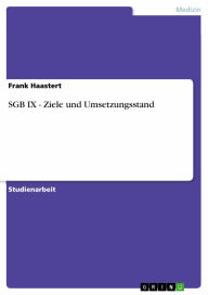 Title: SGB IX - Ziele und Umsetzungsstand: Ziele und Umsetzungsstand, Author: Frank Haastert