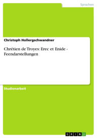 Title: Chrétien de Troyes: Erec et Enide - Feendarstellungen: Feendarstellungen, Author: Christoph Hollergschwandner