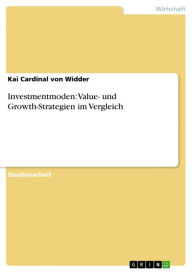 Title: Investmentmoden: Value- und Growth-Strategien im Vergleich, Author: Kai Cardinal von Widder