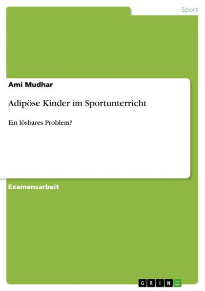 Adipöse Kinder im Sportunterricht: Ein lösbares Problem?