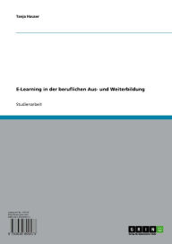 Title: E-Learning in der beruflichen Aus- und Weiterbildung, Author: Tanja Hauser