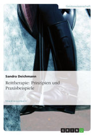 Title: Reittherapie: Prinzipien und Praxisbeispiele: Prinzipien und Beispiele, Author: Sandra Deichmann