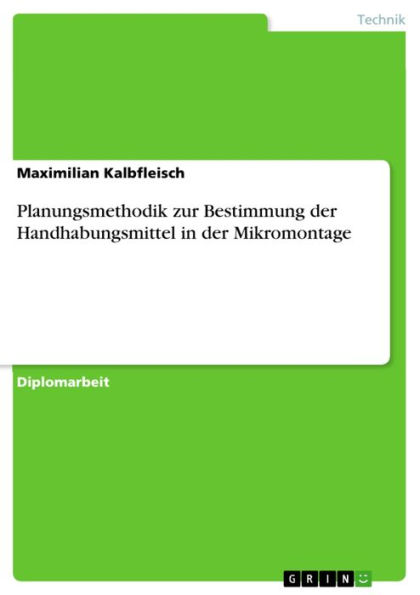 Planungsmethodik zur Bestimmung der Handhabungsmittel in der Mikromontage