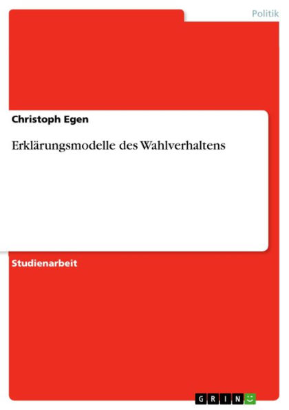 Erklärungsmodelle des Wahlverhaltens
