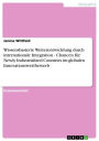 Wissensbasierte Weiterentwicklung durch internationale Integration - Chancen für Newly Industrialized Countries im globalen Innovationswettbewerb: Chancen für Newly Industrialized Countries im globalen Innovationswettbewerb